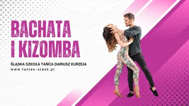 Bachata i Kizomba od podstaw w Tarnowskich Górach z Śląską Szkołą Tańca